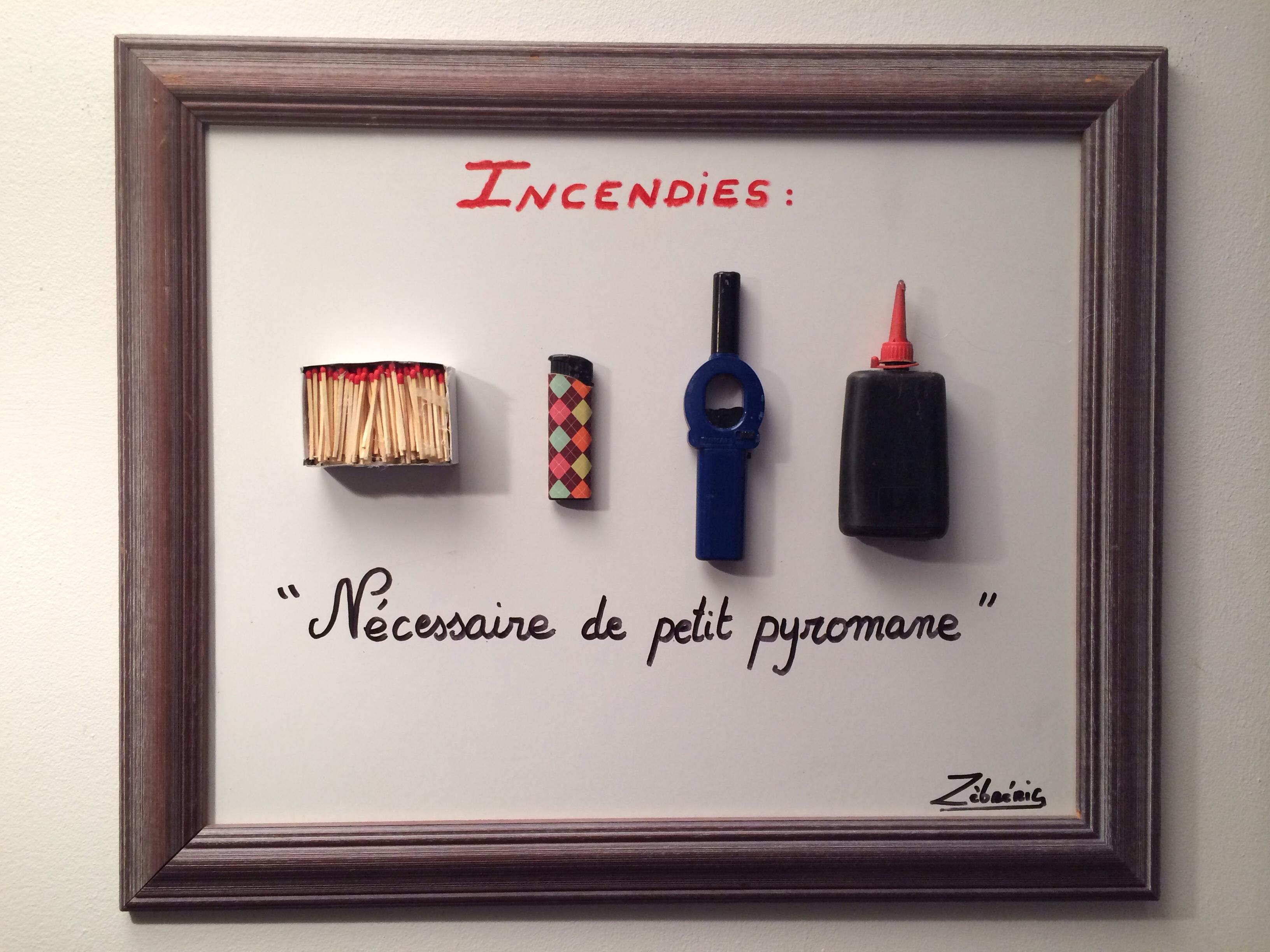 « Incendies  » – été – objet rigolo du dimanche N*179